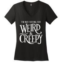 Im Not Voting For Weird Creepy Vote Kamala Harris Women's V-Neck T-Shirt