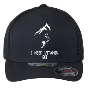 I Need Vitamin Ski Skiing Motivational Saying Skier Gift Flexfit Unipanel Trucker Cap