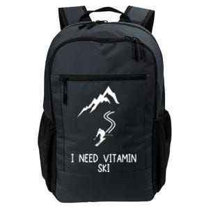 I Need Vitamin Ski Skiing Motivational Saying Skier Gift Daily Commute Backpack