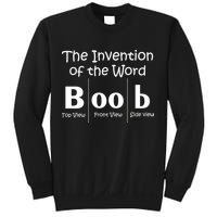 Invention Of The Word Boob Sweatshirt