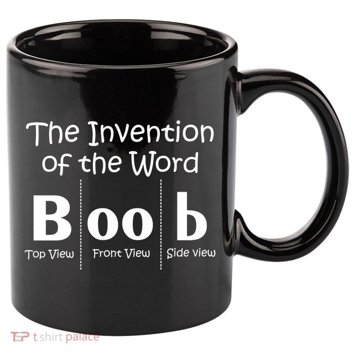 Invention Of The Word Boob 11oz C Handle Ceramic Mug