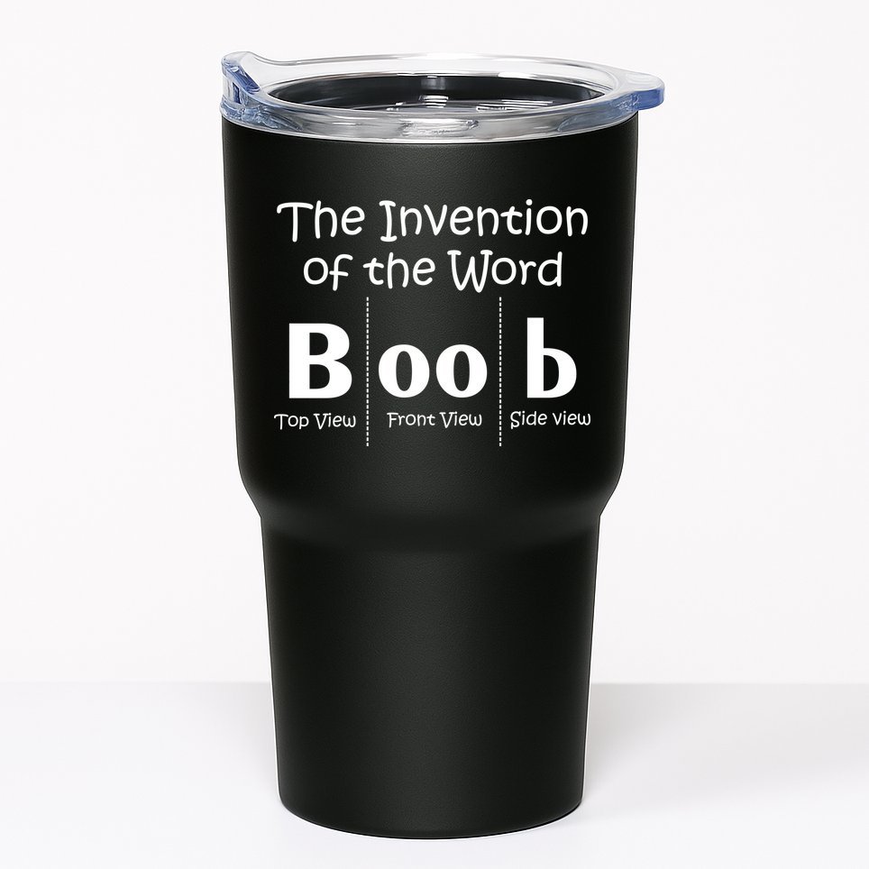 Invention Of The Word Boob Tumbler