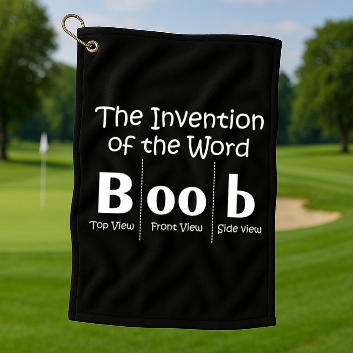 Invention Of The Word Boob Golf Towel