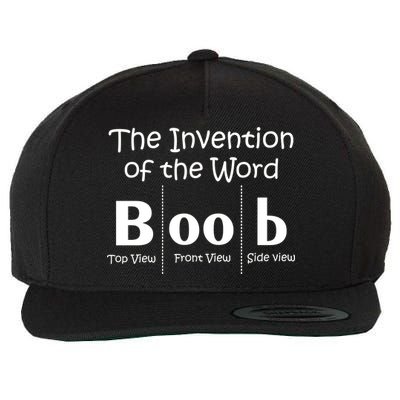 Invention Of The Word Boob Wool Snapback Cap