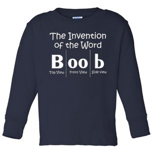 Invention Of The Word Boob Toddler Long Sleeve Shirt