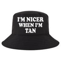 I'm Nicer When I'm Tan Funny Quote Cool Comfort Performance Bucket Hat