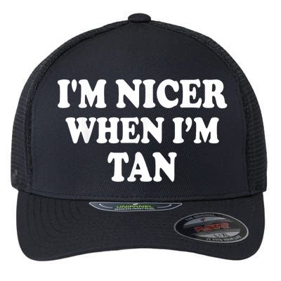 I'm Nicer When I'm Tan Funny Quote Flexfit Unipanel Trucker Cap
