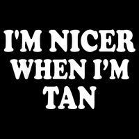 I'm Nicer When I'm Tan Funny Quote Sustainable Bucket Hat