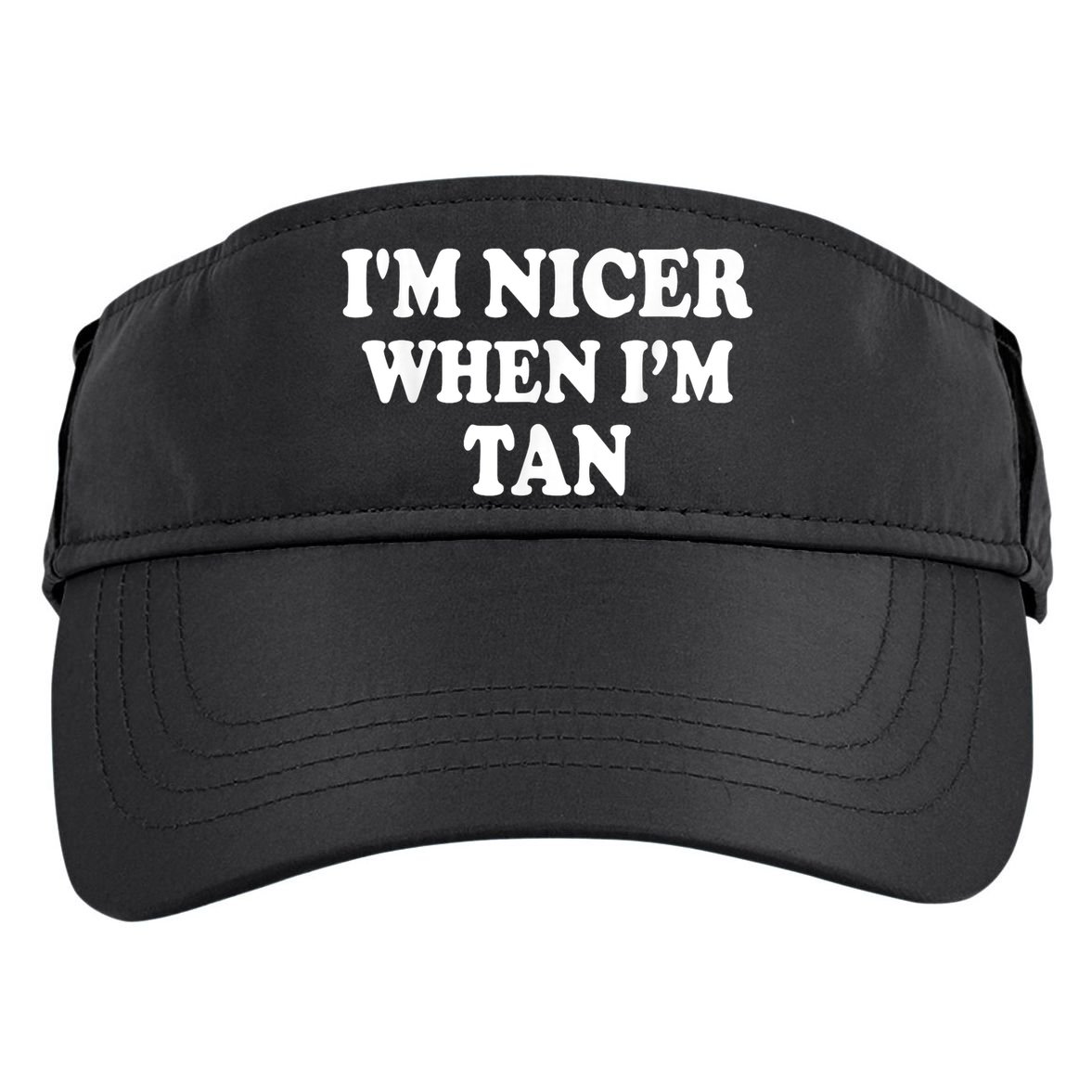 I'm Nicer When I'm Tan Funny Quote Adult Drive Performance Visor