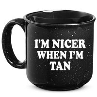 I'm Nicer When I'm Tan Funny Quote 15oz Campfire Ceramic Mug