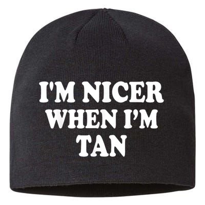 I'm Nicer When I'm Tan Funny Quote Sustainable Beanie