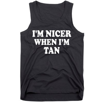 I'm Nicer When I'm Tan Funny Quote Tank Top
