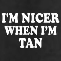 I'm Nicer When I'm Tan Funny Quote Golf Towel
