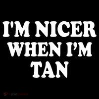 I'm Nicer When I'm Tan Funny Quote Zip Tote Bag