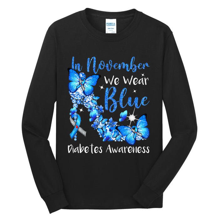 In November We Wear Blue Butterflies Diabetes Awareness Tall Long Sleeve T-Shirt