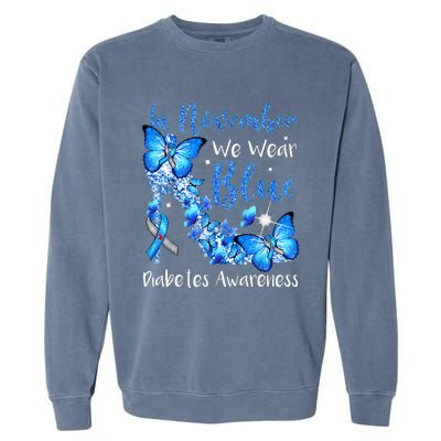 In November We Wear Blue Butterflies Diabetes Awareness Garment-Dyed Sweatshirt