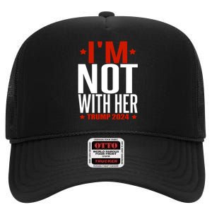 IM Not With Her Trump 2024 High Crown Mesh Back Trucker Hat