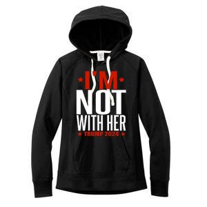 IM Not With Her Trump 2024 Women's Fleece Hoodie