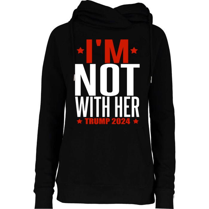 IM Not With Her Trump 2024 Womens Funnel Neck Pullover Hood