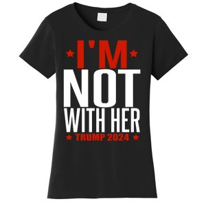 IM Not With Her Trump 2024 Women's T-Shirt