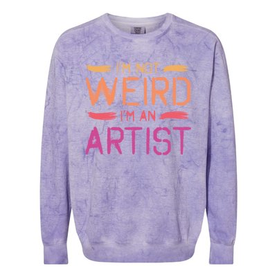 I'm Not Weird I'm An Artist Cool Graphic Designer Art Gift Colorblast Crewneck Sweatshirt