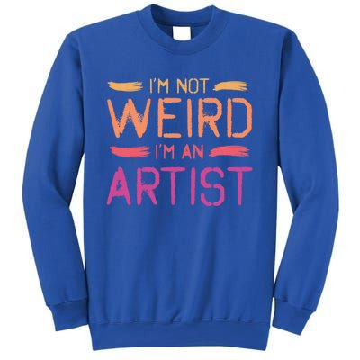 I'm Not Weird I'm An Artist Cool Graphic Designer Art Gift Sweatshirt