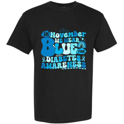 In November We Wear Blue Groovy Diabetic Diabetes Awareness Garment-Dyed Heavyweight T-Shirt