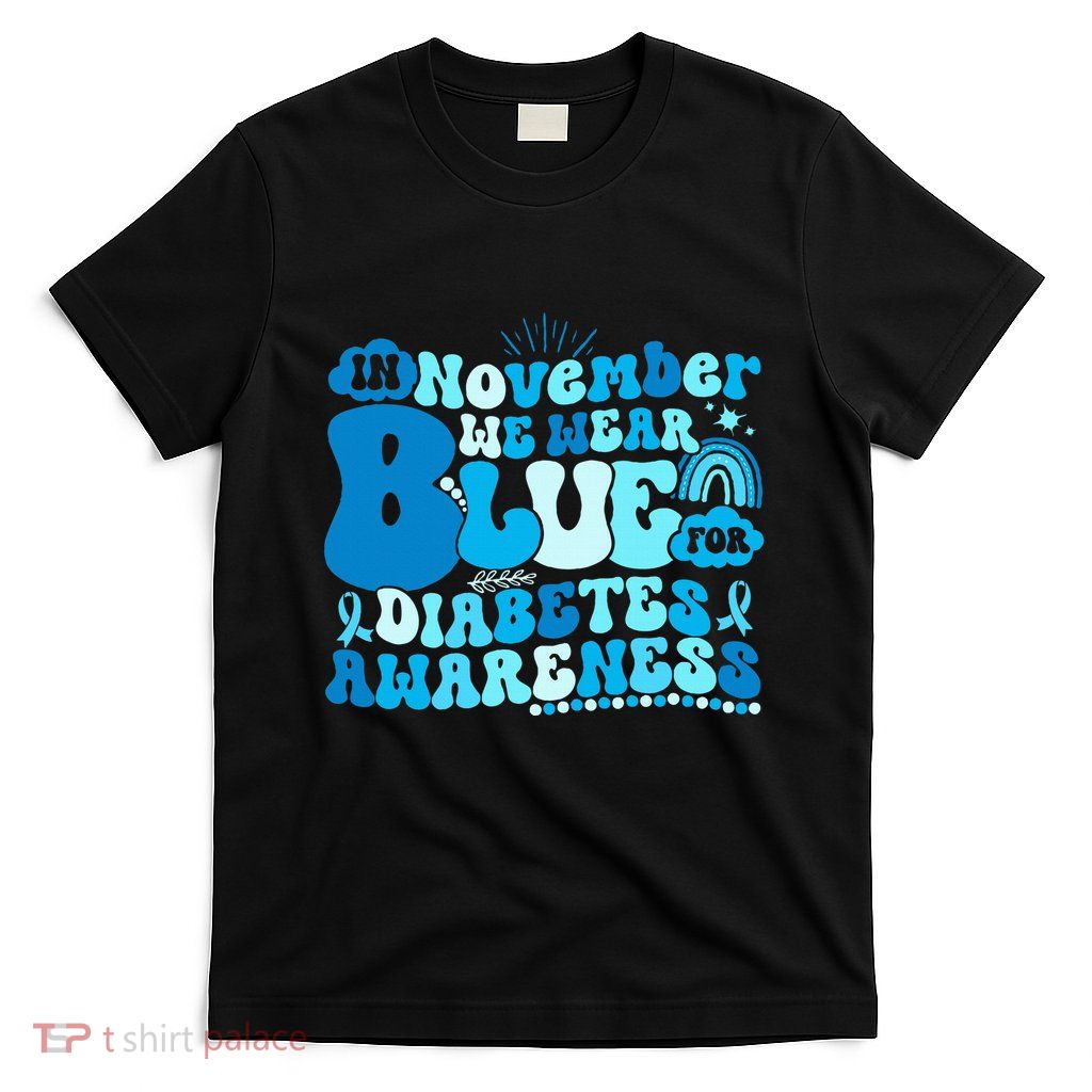 In November We Wear Blue Groovy Diabetic Diabetes Awareness T-Shirt
