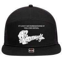 It's Not Waterboarding If You Use Diesel 7 Panel Mesh Trucker Snapback Hat