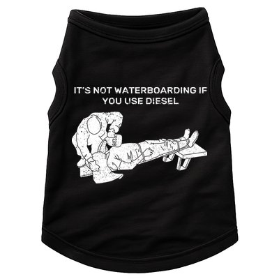 It's Not Waterboarding If You Use Diesel Doggie Tank