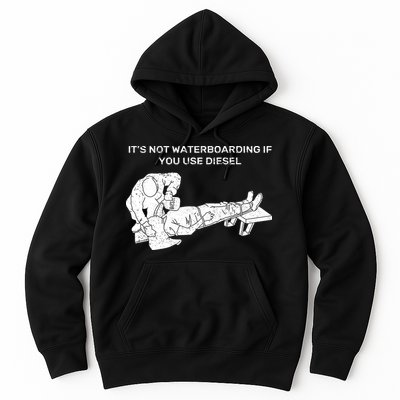 It's Not Waterboarding If You Use Diesel Hoodie