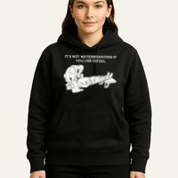 It's Not Waterboarding If You Use Diesel Hoodie