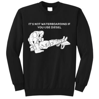 It's Not Waterboarding If You Use Diesel Sweatshirt
