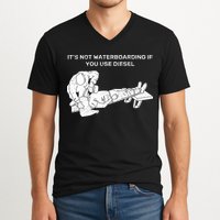 It's Not Waterboarding If You Use Diesel V-Neck T-Shirt