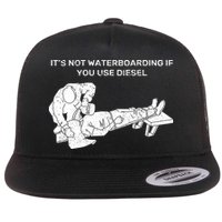 It's Not Waterboarding If You Use Diesel Flatbill Hat
