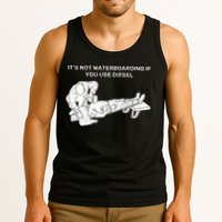 It's Not Waterboarding If You Use Diesel Tank Top