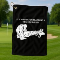 It's Not Waterboarding If You Use Diesel Golf Towel