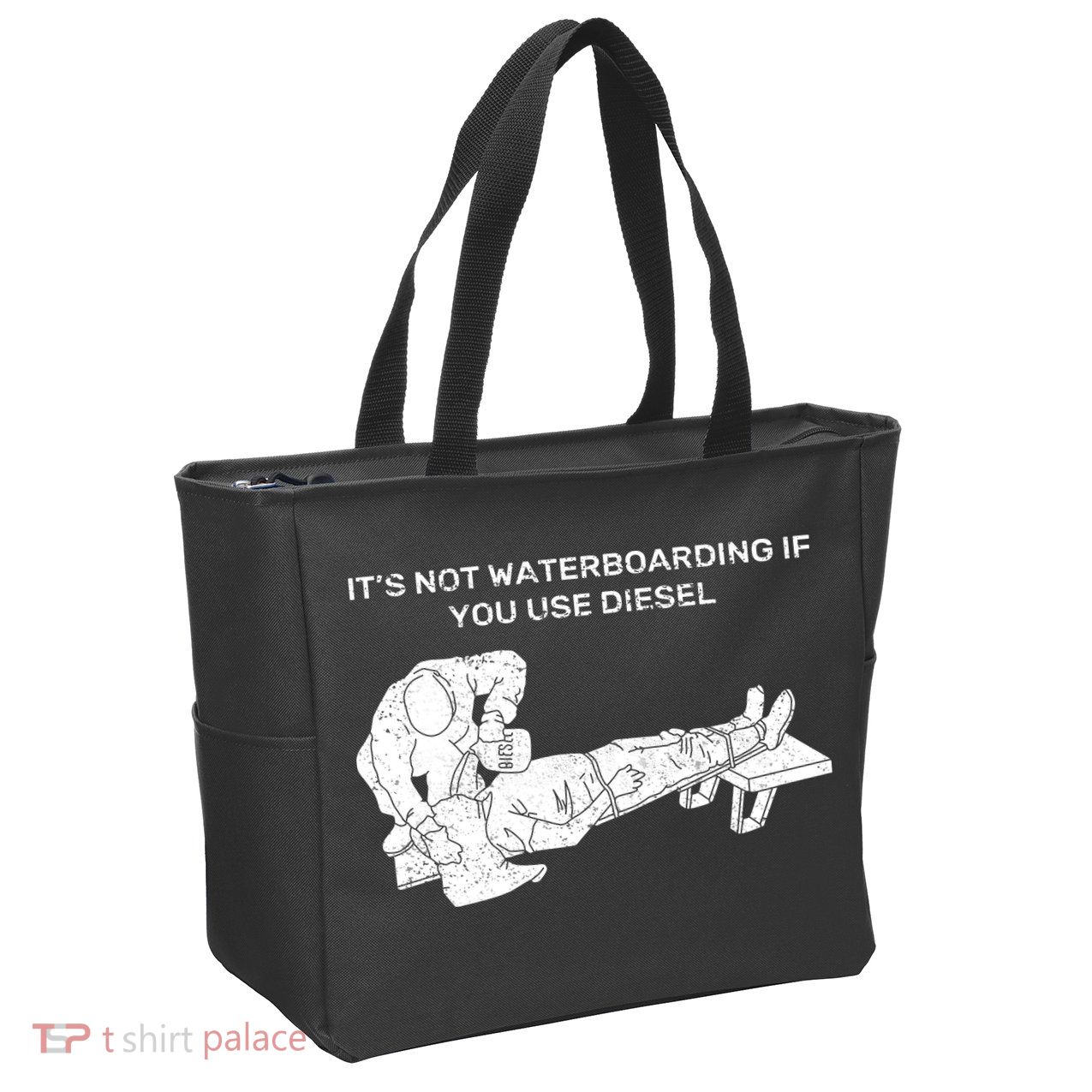 It's Not Waterboarding If You Use Diesel Zip Tote Bag
