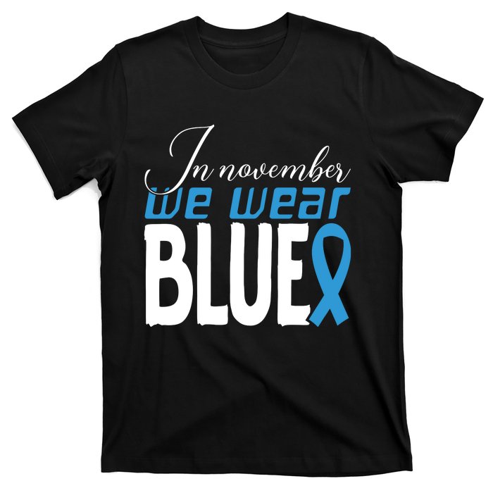 In November We Wear Blue Awareness Graphic T-Shirt