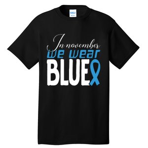 In November We Wear Blue Awareness Graphic Tall T-Shirt