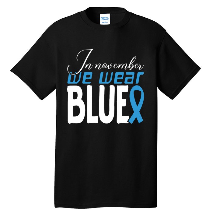 In November We Wear Blue Awareness Graphic Tall T-Shirt