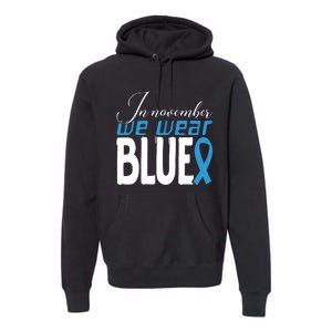 In November We Wear Blue Awareness Graphic Premium Hoodie