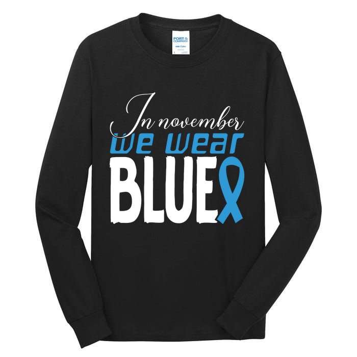 In November We Wear Blue Awareness Graphic Tall Long Sleeve T-Shirt