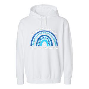 In November We Wear Blue Rainbow Diabetes Awareness Month Garment-Dyed Fleece Hoodie