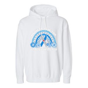 In November We Wear Blue Rainbow Diabetes Awareness Month Garment-Dyed Fleece Hoodie