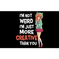 IM Not Weird IM Just More Creative Than You Anime Manga Bumper Sticker