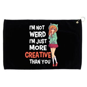 IM Not Weird IM Just More Creative Than You Anime Manga Grommeted Golf Towel