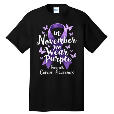 In November We Wear Purple Pancreatic Cancer Awareness Month Tall T-Shirt