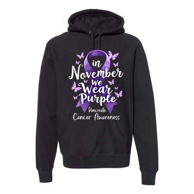 In November We Wear Purple Pancreatic Cancer Awareness Month Premium Hoodie