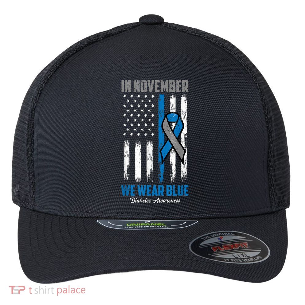 In November We Wear Blue USA Flag Diabetes Awareness Month Flexfit Unipanel Trucker Cap